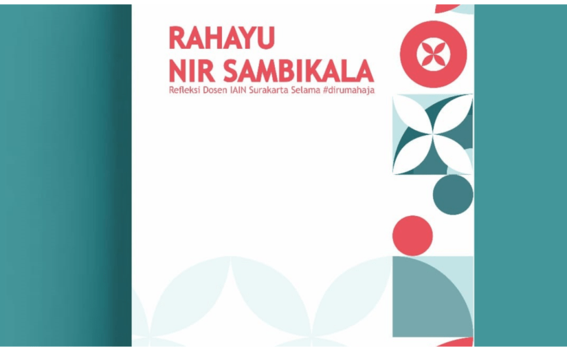 [Resensi] Rahayu Nir Sambikala: Refleksi Dosen IAIN Surakarta Selama #dirumahaja