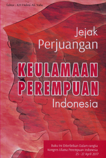 Jejak Perjuangan Keulamaan Perempuan Indonesia (1)